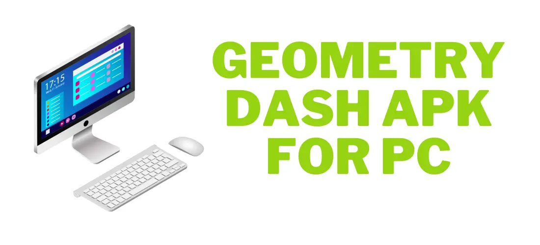 Geometry Dash APK for PC | Download for Windows & Mac